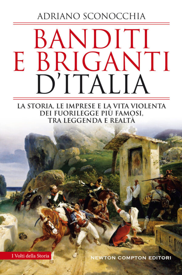 Libro Banditi e briganti d'Italia. La storia