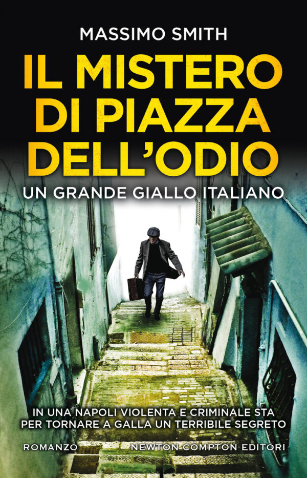 Libro mistero di piazza dell'odio di Massimo Smith - ean 9788822745941 - Newton Compton Editori