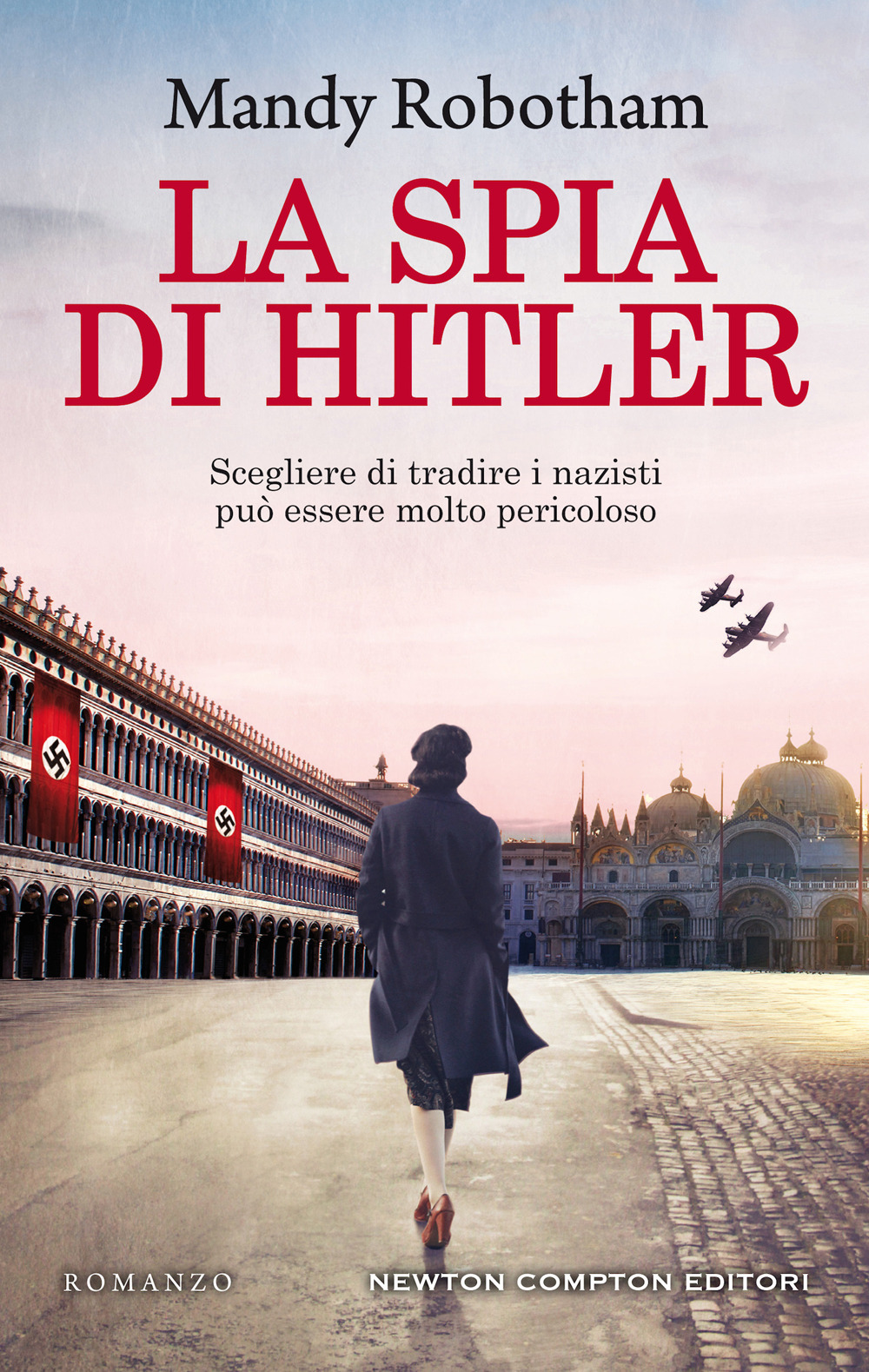 Libro spia di Hitler di Mandy Robotham - ean 9788822746412 - Newton Compton Editori