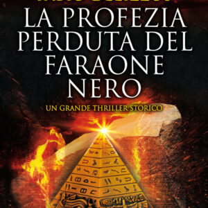 Libro profezia perduta del faraone nero di Fabio Delizzos - ean 9788822746443 - Newton Compton Editori