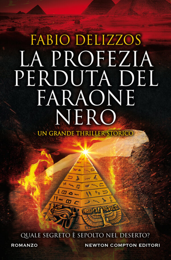 Libro profezia perduta del faraone nero di Fabio Delizzos - ean 9788822746443 - Newton Compton Editori