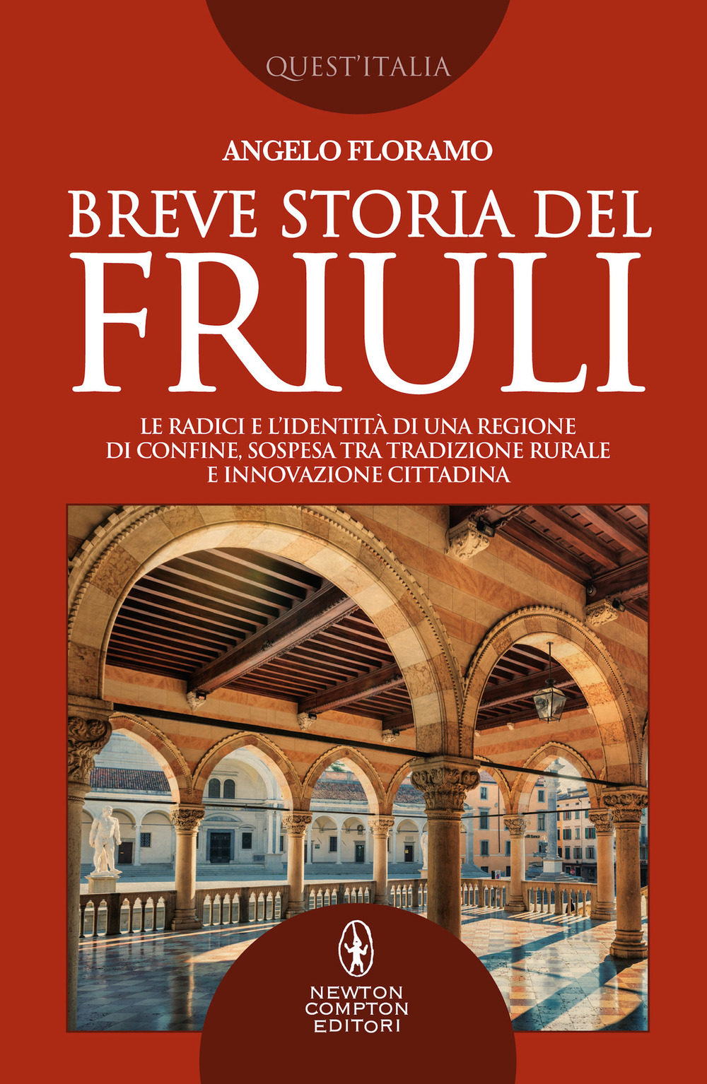 Libro Breve storia del Friuli. Le radici e l’identità di una regione di confine