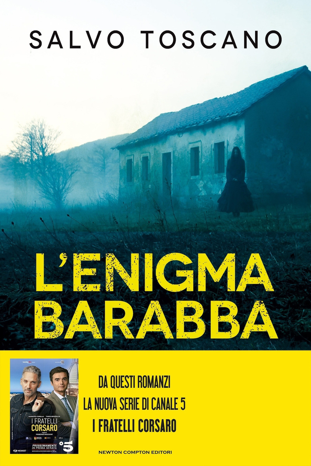 Libro enigma Barabba. Le indagini dei fratelli Corsaro di Salvo Toscano - ean 9788822747037 - Newton Compton Editori