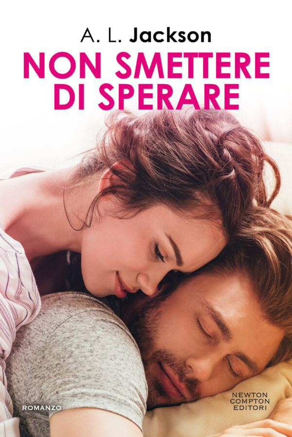 Libro Non smettere di sperare di A. L. Jackson - ean 9788822747099 - Newton Compton Editori
