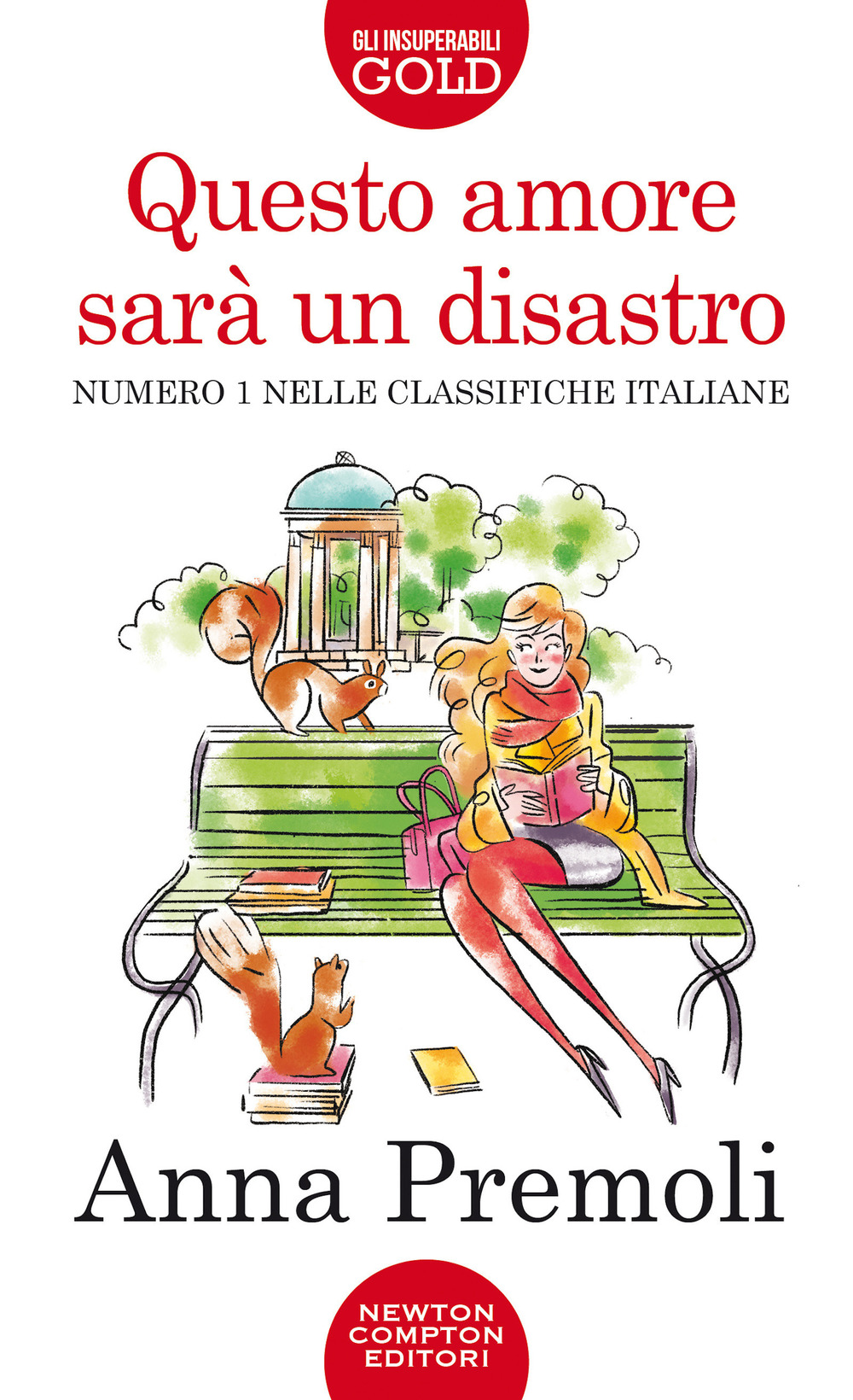 Libro Questo amore sarà un disastro di Anna Premoli - ean 9788822747662 - Newton Compton Editori