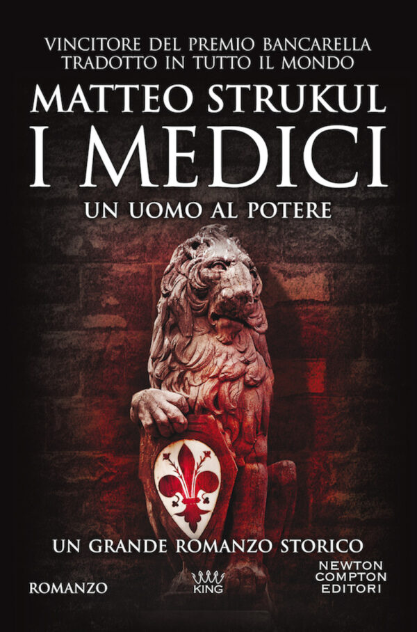 Libro Medici. Un uomo al potere di Matteo Strukul - ean 9788822747990 - Newton Compton Editori