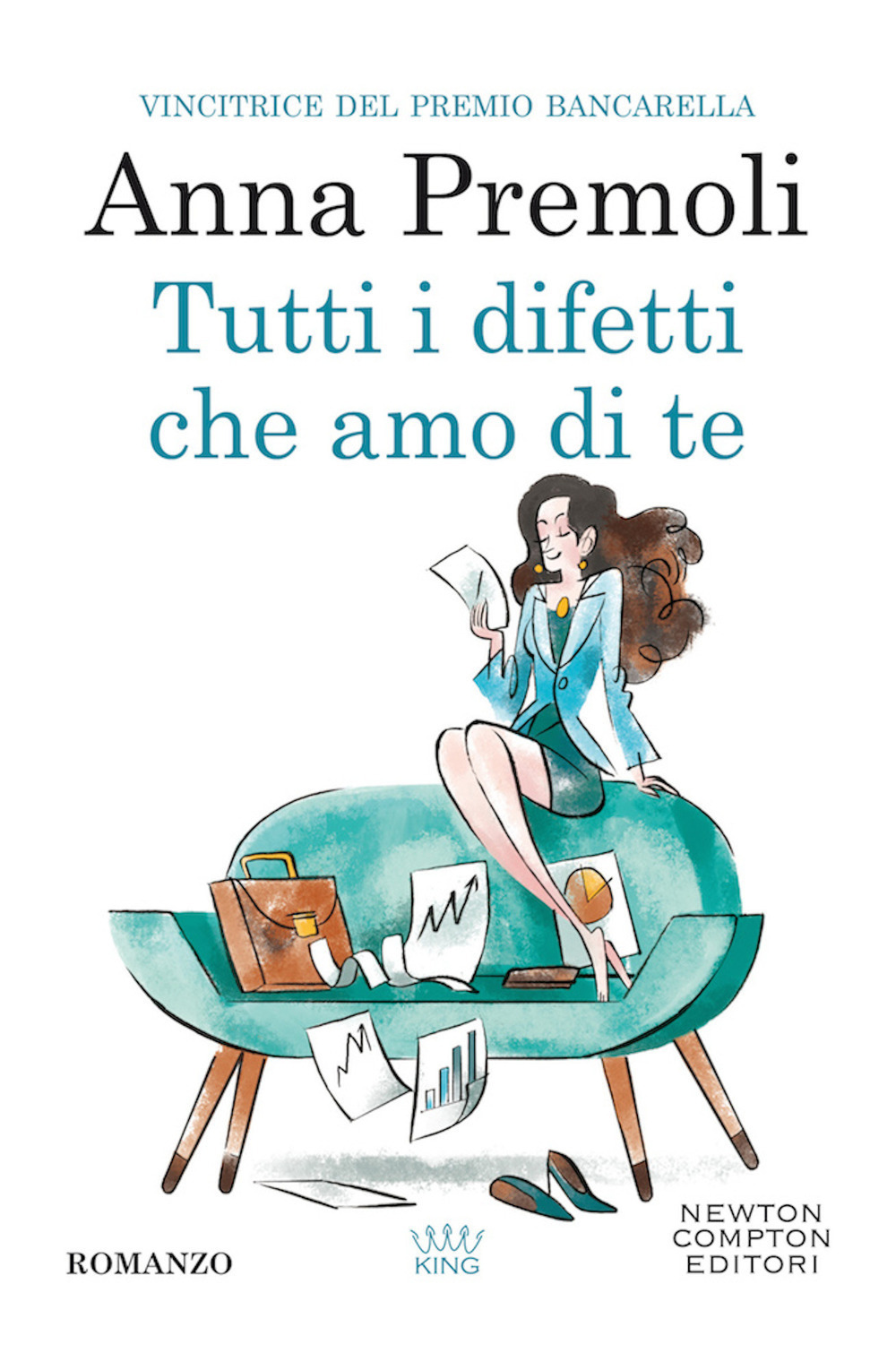 Libro Tutti i difetti che amo di te di Anna Premoli - ean 9788822748171 - Newton Compton Editori