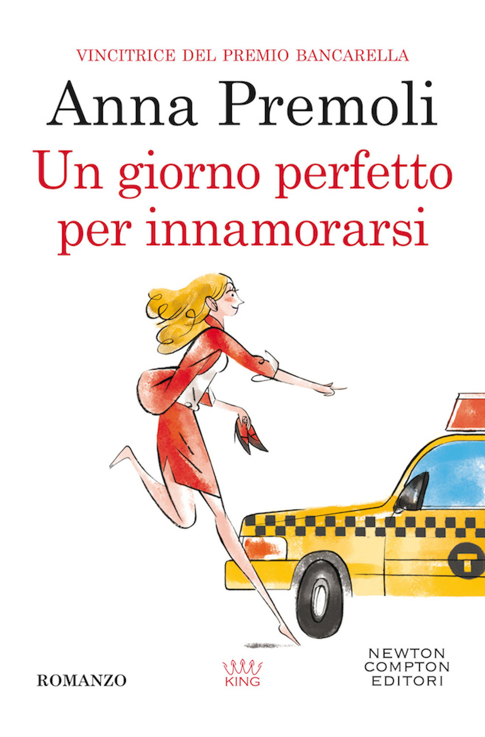 Libro giorno perfetto per innamorarsi di Anna Premoli - ean 9788822748188 - Newton Compton Editori