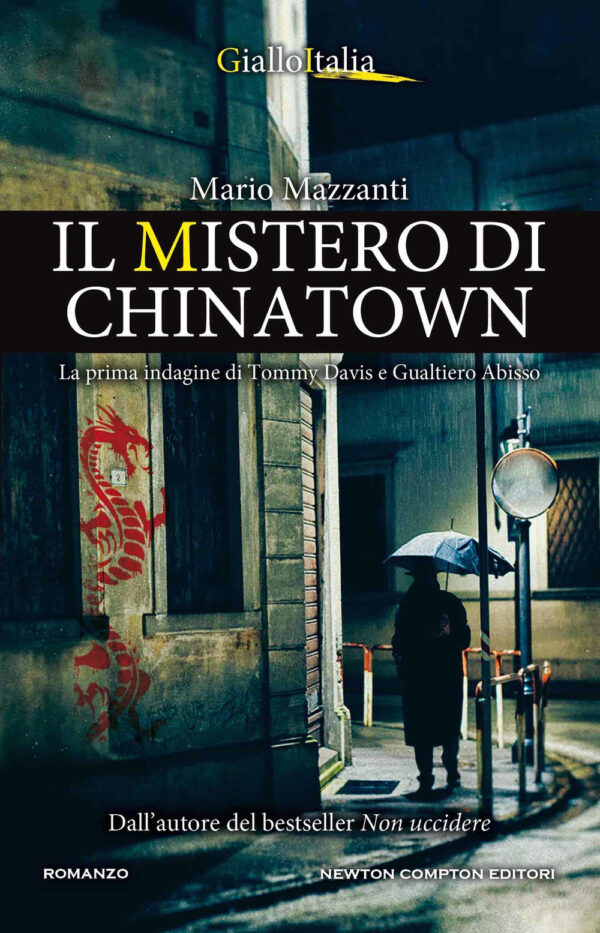 Libro mistero di Chinatown. La prima indagine di Tommy Davis e Gualtiero Abisso di Mario Mazzanti - ean 9788822748485 - Newton Compton Editori