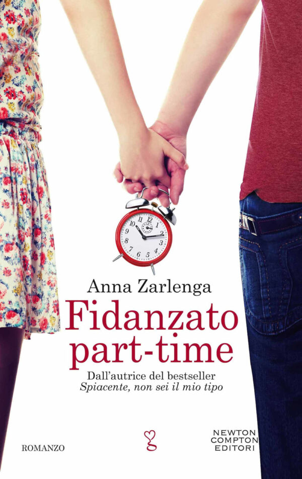 Libro Fidanzato part-time di Anna Zarlenga - ean 9788822749055 - Newton Compton Editori