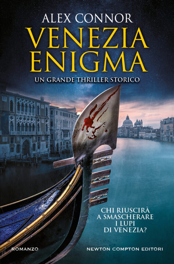 Libro Venezia enigma. I lupi di Venezia di Alex Connor - ean 9788822749307 - Newton Compton Editori