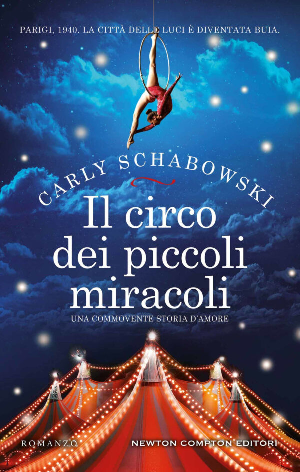 Libro circo dei piccoli miracoli di Carly Schabowski - ean 9788822749314 - Newton Compton Editori