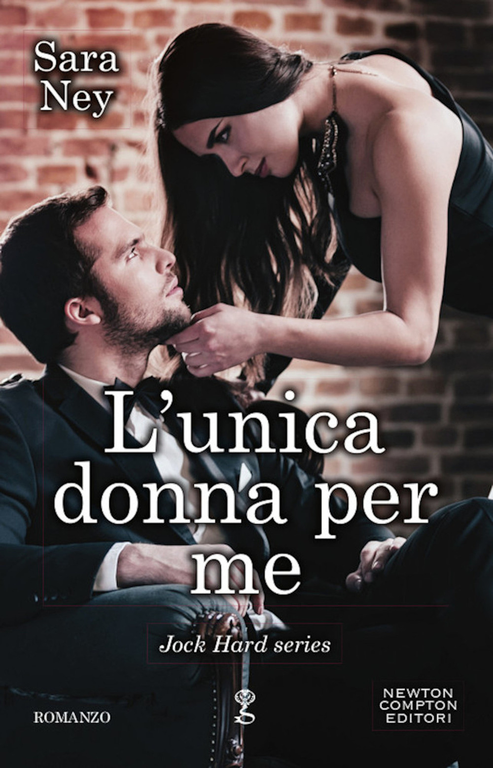 Libro unica donna per me di Sara Ney - ean 9788822749468 - Newton Compton Editori