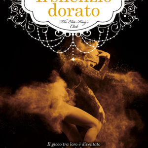 Libro silenzio dorato. The Elite King's Club di Amo Jones - ean 9788822749543 - Newton Compton Editori