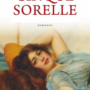 Libro Cinque sorelle di Cinzia Giorgio - ean 9788822749871 - Newton Compton Editori