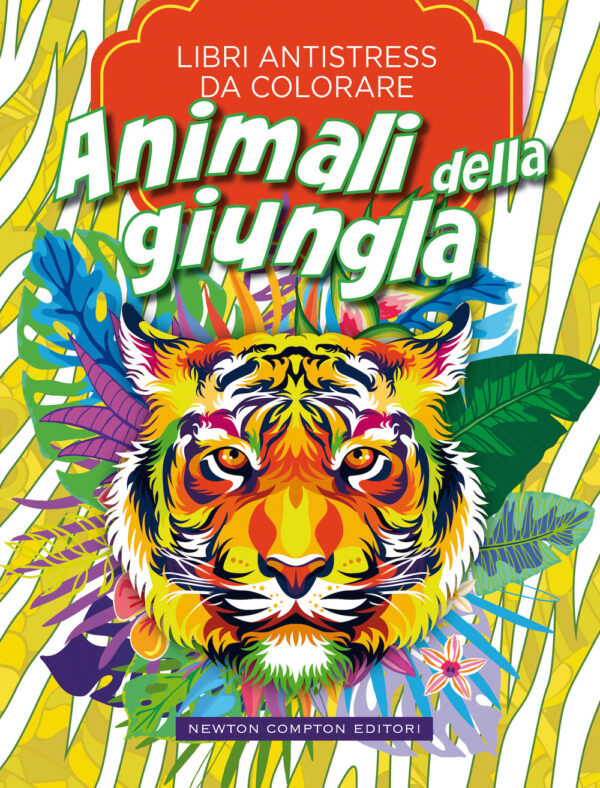 Libro Animali della giungla. Libri antistress da colorare di  - ean 9788822749956 - Newton Compton Editori