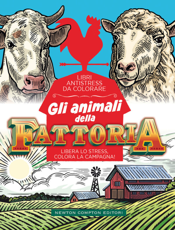 Libro animali della fattoria. Libri antistress da colorare di  - ean 9788822749963 - Newton Compton Editori