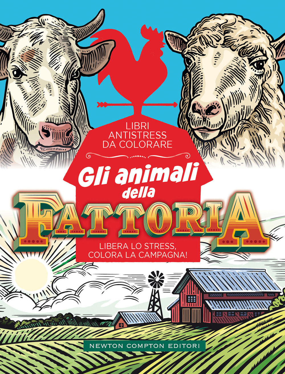 Libro animali della fattoria. Libri antistress da colorare di  - ean 9788822749963 - Newton Compton Editori