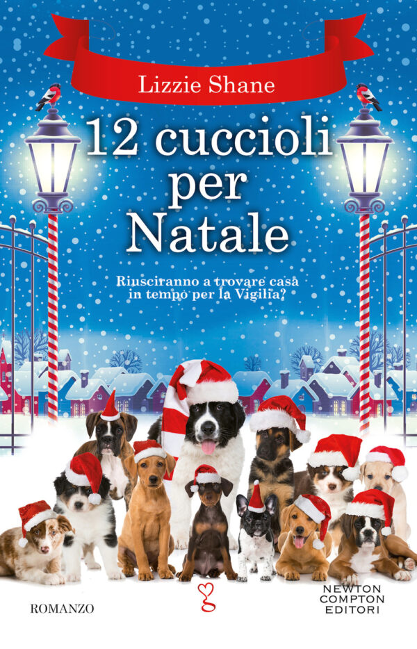 Libro 12 cuccioli per Natale di Lizzie Shane - ean 9788822750532 - Newton Compton Editori