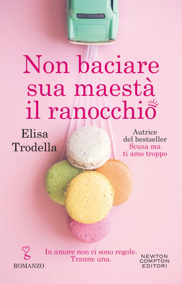 Libro Non baciare sua maestà il ranocchio di Elisa Trodella - ean 9788822750556 - Newton Compton Editori