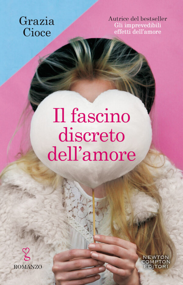 Libro fascino discreto dell'amore di Grazia Cioce - ean 9788822750600 - Newton Compton Editori