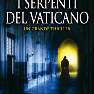 Libro serpenti del Vaticano di Carmelo Nicolosi De Luca - ean 9788822750624 - Newton Compton Editori