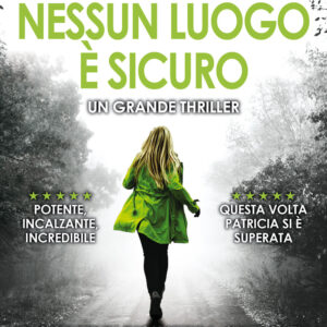 Libro Nessun luogo è sicuro di Patricia Gibney - ean 9788822751621 - Newton Compton Editori