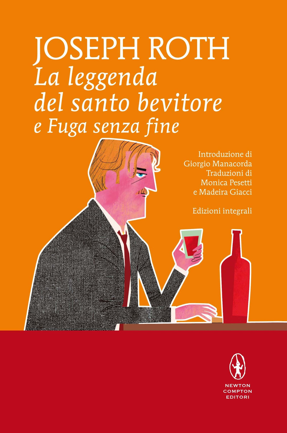 Libro leggenda del santo bevitore-Fuga senza fine di Joseph Roth - ean 9788822751683 - Newton Compton Editori