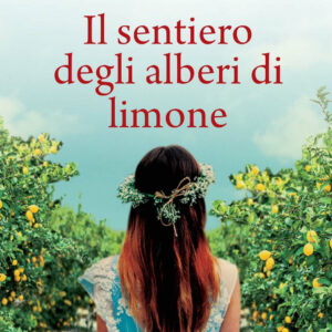Libro sentiero degli alberi di limone di Nadia Marks - ean 9788822751805 - Newton Compton Editori