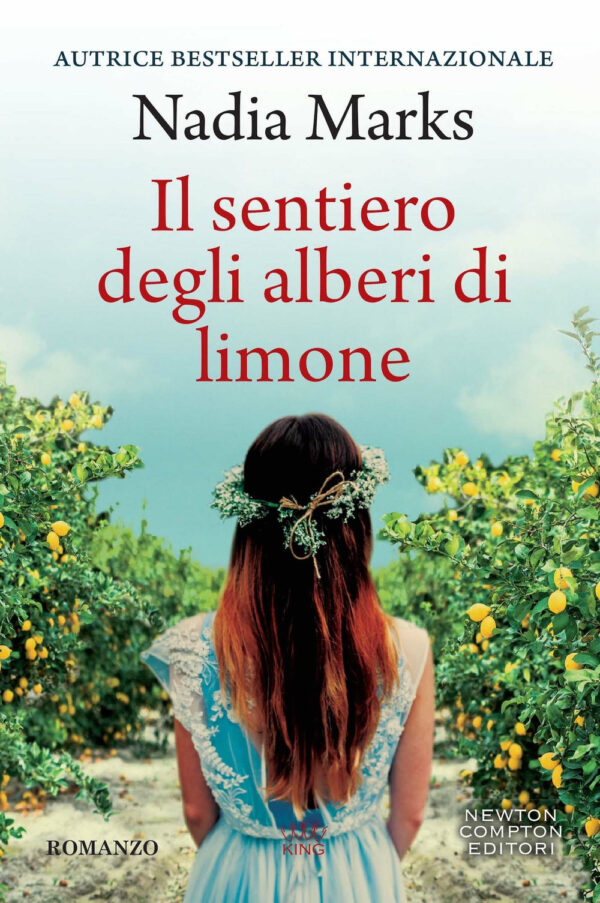 Libro sentiero degli alberi di limone di Nadia Marks - ean 9788822751805 - Newton Compton Editori