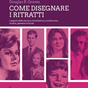 Libro Come disegnare i ritratti. I segreti della tecnica ritrattistica a carboncino