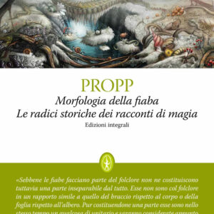 Libro Morfologia della fiaba-Le radici storiche dei racconti di magia di Vladimir Propp - ean 9788822752109 - Newton Compton Editori