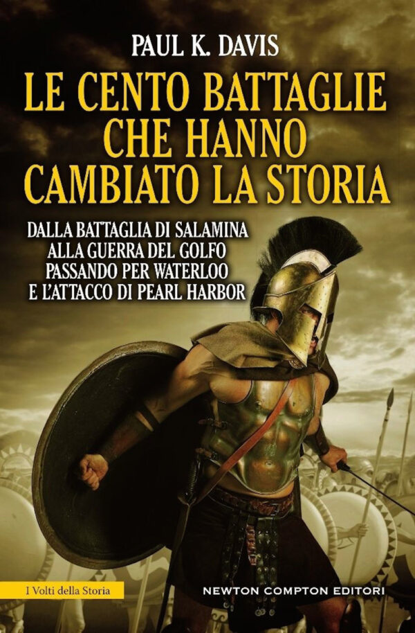 Libro cento battaglie che hanno cambiato la storia di Paul K. Davis - ean 9788822752154 - Newton Compton Editori