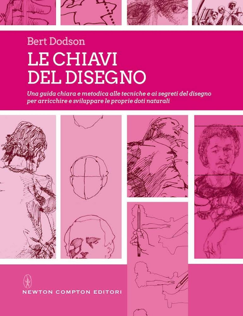 Libro chiavi del disegno di Bert Dodson - ean 9788822752192 - Newton Compton Editori