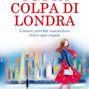 Libro Tutta colpa di Londra di Georgia Toffolo - ean 9788822752505 - Newton Compton Editori