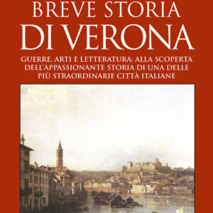Libro Breve storia di Verona. Guerre