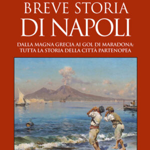Libro Breve storia di Napoli di Marco Perillo - ean 9788822752543 - Newton Compton Editori