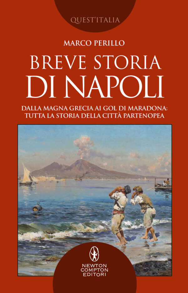 Libro Breve storia di Napoli di Marco Perillo - ean 9788822752543 - Newton Compton Editori