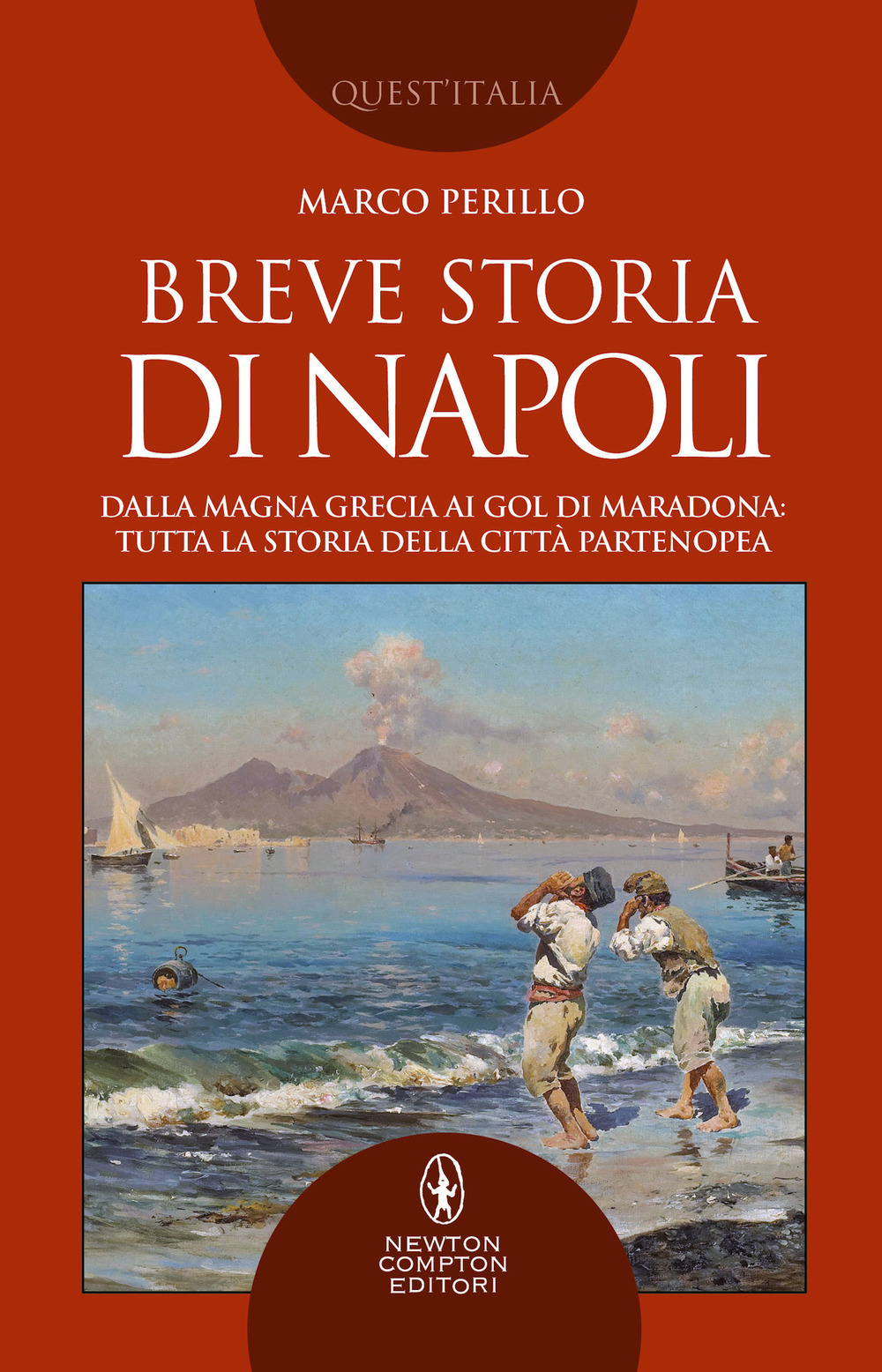 Libro Breve storia di Napoli di Marco Perillo - ean 9788822752543 - Newton Compton Editori