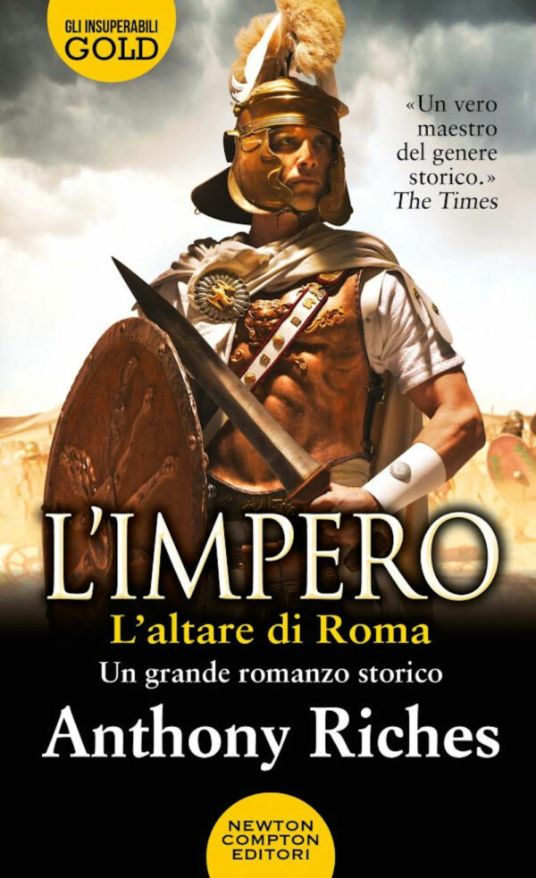 Libro altare di Roma. L'impero di Anthony Riches - ean 9788822753199 - Newton Compton Editori
