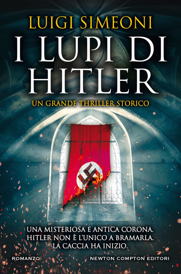 Libro lupi di Hitler di Luigi Simeoni - ean 9788822753557 - Newton Compton Editori