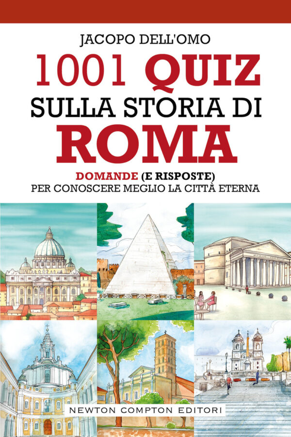 Libro 1001 quiz sulla storia di Roma di Jacopo Dell'Omo - ean 9788822753687 - Newton Compton Editori