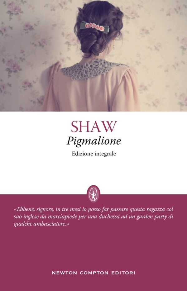 Libro Pigmalione di George Bernard Shaw - ean 9788822753953 - Newton Compton Editori