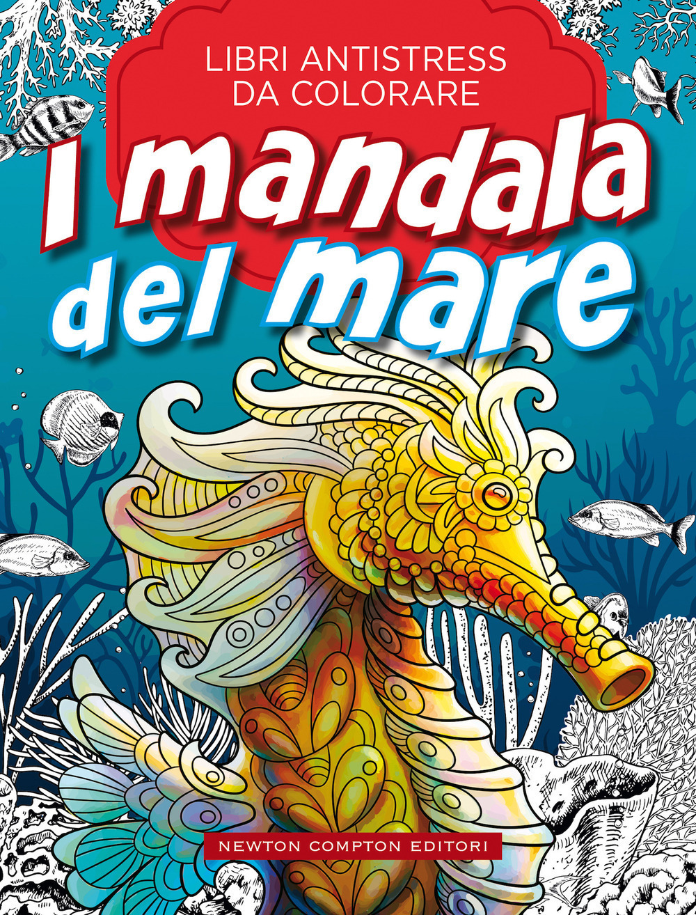 Libro mandala del mare. Libri antistress da colorare di - ean 9788822754127 - Newton Compton Editori