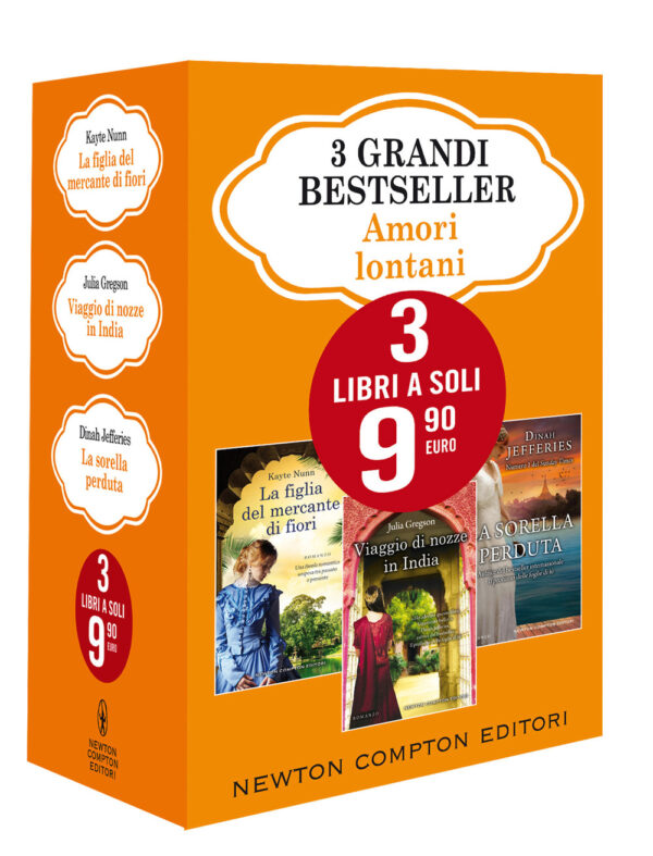 Libro 3 grandi bestseller. Amori lontani: La figlia del mercante di fiori-Viaggio di nozze in India-La sorella perduta di Kayte Nunn; Julia Gregson; Dinah Jefferies - ean 9788822754172 - Newton Compton Editori