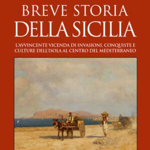 Libro Breve storia della Sicilia. L'avvincente vicenda di invasioni