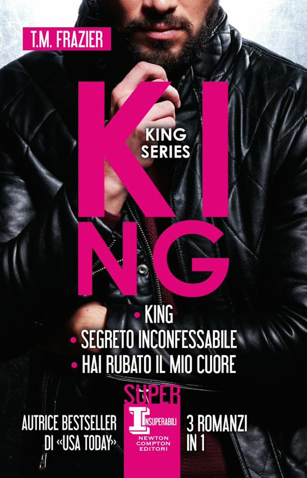 Libro King series: King-Segreto inconfessabile-Hai rubato il mio cuore di T.M. Frazier - ean 9788822754769 - Newton Compton Editori