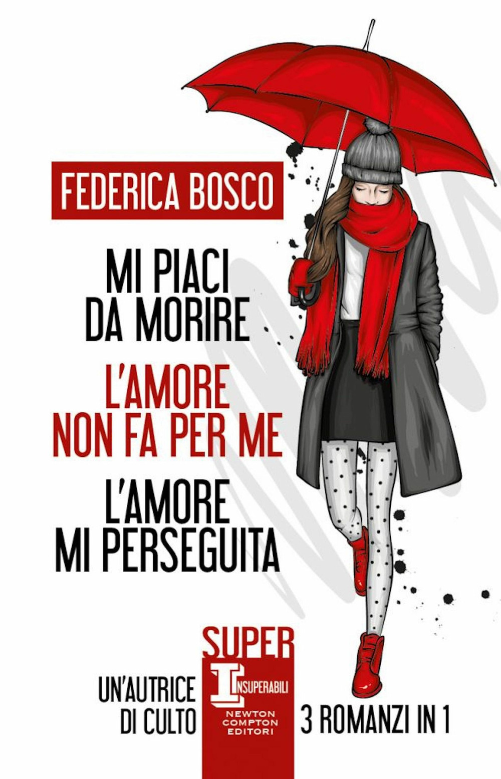 Libro Mi piaci da morire-L'amore non fa per me-L'amore mi perseguita di Federica Bosco - ean 9788822754783 - Newton Compton Editori