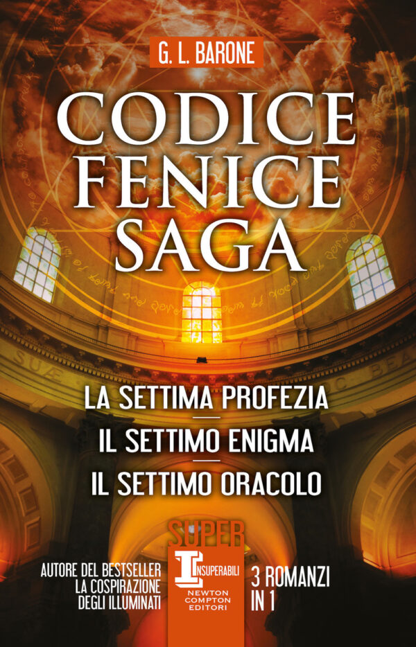 Libro Codice Fenice saga: La settima profezia-Il settimo enigma-Il settimo oracolo di G. L. Barone - ean 9788822754820 - Newton Compton Editori