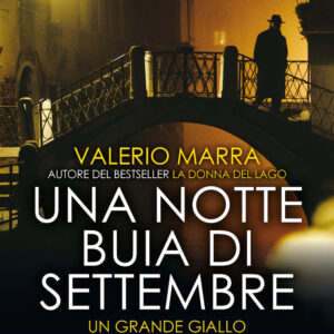 Libro notte buia di settembre. Un caso complicato per il commissario Festa di Valerio Marra - ean 9788822755094 - Newton Compton Editori